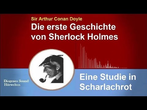 Sherlock Holmes: Eine Studie in Scharlachrot (Hörbuch). Die erste Geschichte