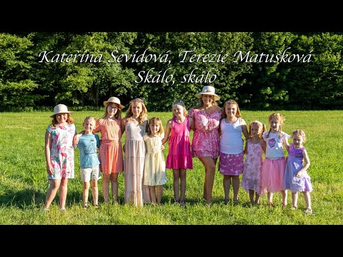 Kateřina Ševidová, Terezie Matušková - Skálo, skálo