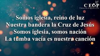 Somos Iglesia (Un Corazón) - Letra CEOP