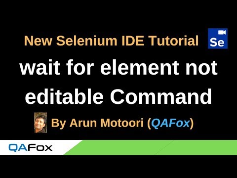 New Selenium Ide Part 81 Wait For Element Not Editable Command