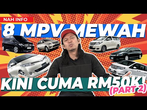 PT.2 - 8 MPV BESAR RM50K DAH BOLEH BELI!