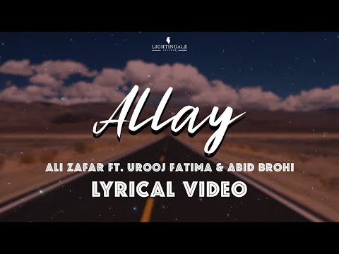 Allay (Lyrical Video) | Ali Zafar ft. Urooj Fatima & Abid Brohi | Lightingale Records