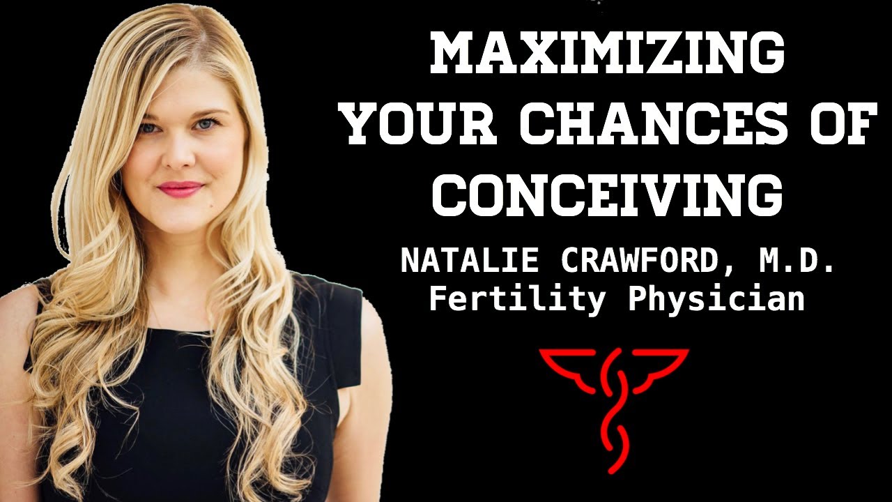 Natalie Crawford, M.D. - Fertility Physician on Maximizing Chances of Conceiving - YouTube