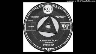 Don Gibson - A Stranger To Me