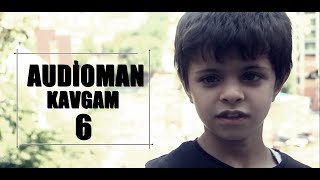 Audioman - Kavgam 6 ( Official Video )