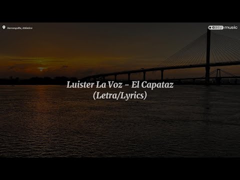 Luister La Voz - El Capataz (Letra/Lyrics)