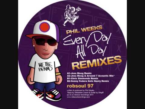 Phil Weeks - Every Day All Day - Joss Moog & Around 7 Acoustic Mix (Robsoul)