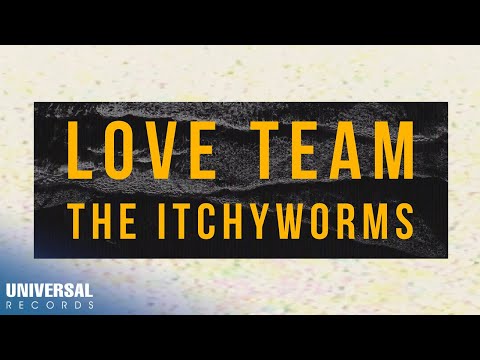 The Itchyworms - Love Team (Official Lyric Video)