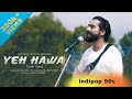 Yeh Hawa Kehti Hai Kya Om Rana Aryans Indipop 90s Old School Love Song 2019