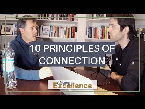 10 Principles of Connection || Chasing Excellence || Ep#063