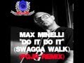Max Minelli  • Do It Do It (Swagga Walk)(PGJR Remix)  •  Dirty South Bass