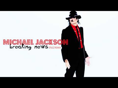 Michael Jackson - Breaking News - Jay Stilez remix