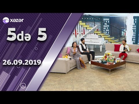 5də 5 -  Faiq Ağayev, Əhməd Mustafayev, Dilarə Kazımova 26.09.2019