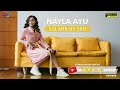 NAYLA AYU - SALAHKAH AKU ( Official Music Video )