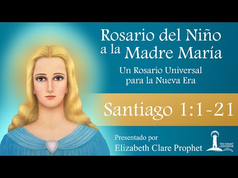 3 Rosary of the Child to the Mother Mary James 1: 1-21