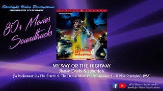 My Way Or The Highway - Jimmy Davis &amp; Junction (&quot;A Nightmare On Elm Street 4&quot;, 1988)