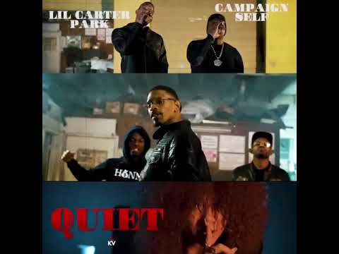 Lil Carter Park x Campaign Self- Quiet #PromoVideo