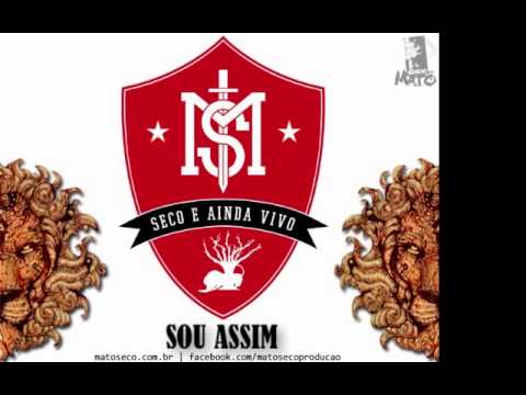 Sou Assim - Mato Seco