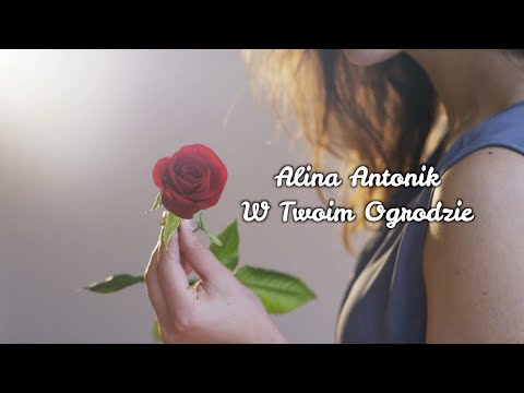 Alina Antonik - W Twoim Ogrodzie