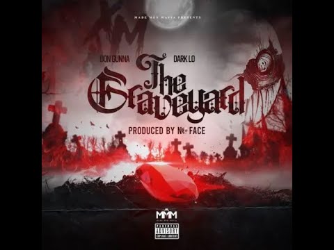 DARK LO & DON GUNNA - THE GRAVEYARD (FULL EP)