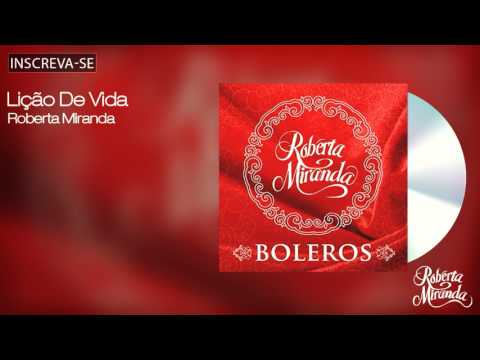 Lição De Vida - Roberta Miranda