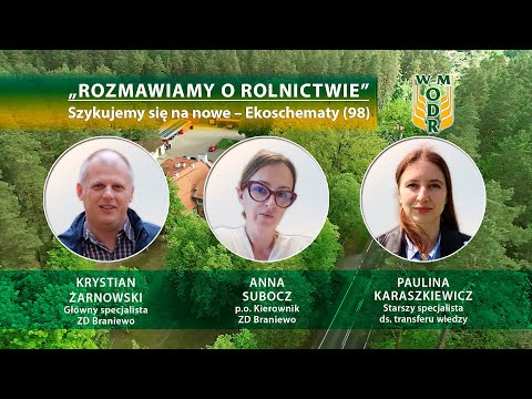 "Rozmawiamy o rolnictwie" odc. 98 - Szykujemy się na nowe - Ekoschematy