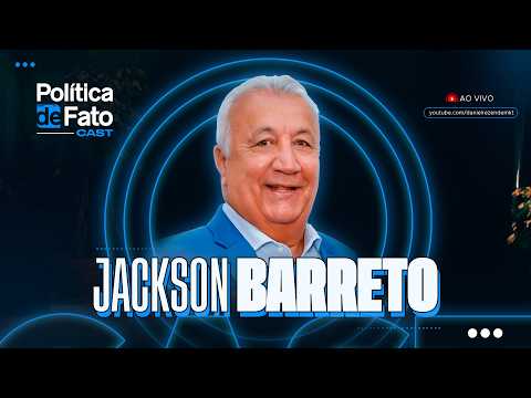 Política de Fato Cast - EP 14 - Jackson Barreto