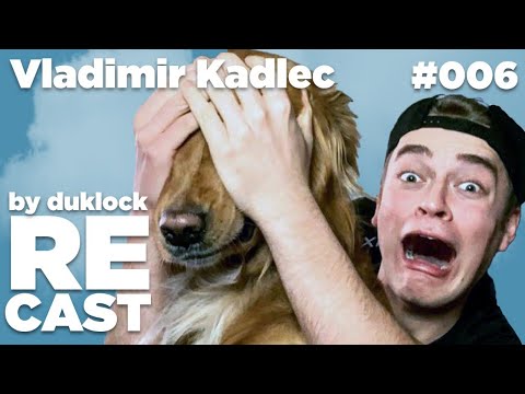 Vladimír Kadlec (VladaVideos) - RECAST