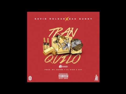 Tranquilo - Kevin Roldan Ft.  Bad Bunny