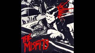 The Misfits Bullet E.P. (Full)