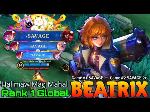 SAVAGE Beatrix Double MVP Gameplay - Top 1 Global Beatrix by Halimaw Mag Mahal - Mobile Legends