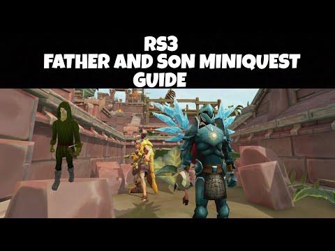 Father and Son Miniquest Guide - RuneScape 3