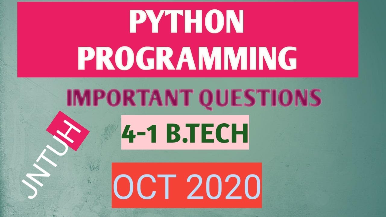 PYTHON PROGRAMMING IMPORTANT QUESTIONS||4-1 B.TECH CSE PYTHON||Python Imp Qus for B.tech CSE