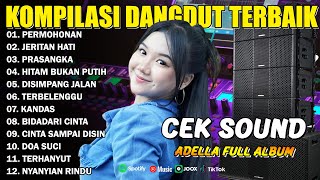 Download lagu KOMPILASI DANGDUT TERBAIK - PERMOHONAN - JERITAN HATI - PRASANGKA - ADELLA FULL ALBUM mp3 Download lagu KOMPILASI DANGDUT TERBAIK - PERMOHONAN - JERITAN HATI - PRASANGKA - ADELLA FULL ALBUM mp3