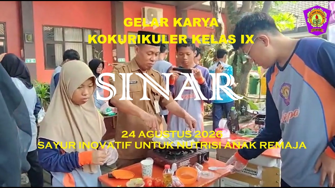 SINAR " SAYUR INOVATIF UNTUK NUTRISI ANAK REMAJA"  ||  GELAR KARYA KOKURIKULER KELAS IX