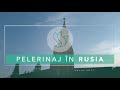 Pelerinaj în Rusia