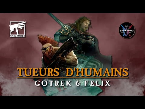 Gotrek & Félix - Tueurs d'Humains - Livre IX Intégral