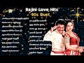 ரஜினிகாந்த் காதல் டூயட் ஹிட்ஸ் | 90's Rajini love Hits | Rajini hi
