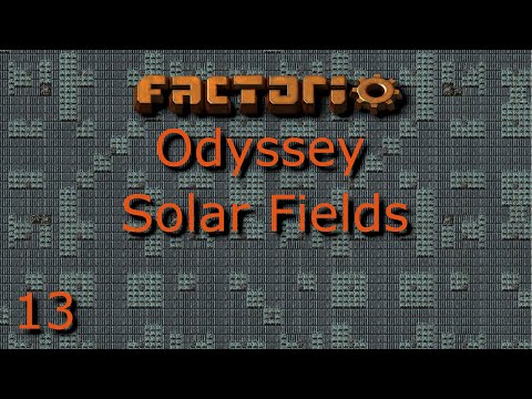 Factorio Odyssey Series: Ep. 13 - Solar Fields