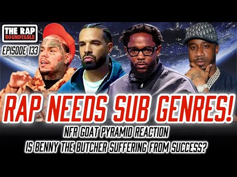 Why Rap Needs Sub Genres | Pop Rap Issues | NFR GOAT Pyramid Reaction | Benny Struggles With Success