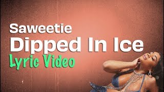 Saweetie - Dipped In Ice (Lyrics) | ICY