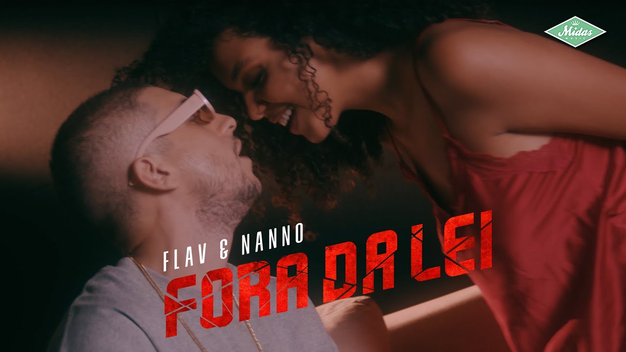 Flav & Nanno - Fora da Lei (Videoclipe Oficial)