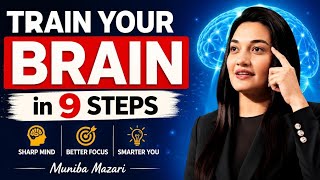 How to Train Your Brain for English | 9 Easy Practical steps | By Muniba Mazari