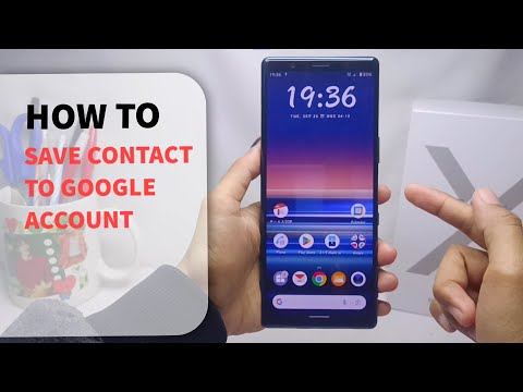How To Save Contacts To Google Account Sony Xperia