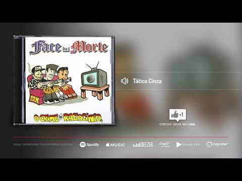 Face da Morte - Tático Cinza | Álbum O Crime do Raciocínio