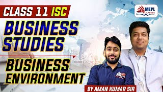 Class 11 ISC | Business Studies - Business Environment | MEPL - Aman Kumar