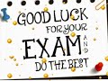 Good Luck For Your Exam Exam Best Wishes Video