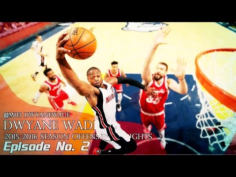 Dwyane Wade 2015-16 Offense Highlights Pt 2
