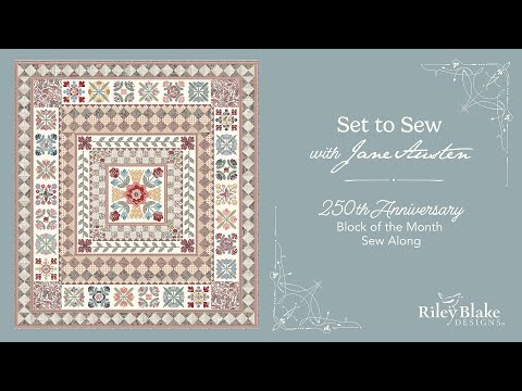 Jane Austen 250th Anniversary Block of the Month - Set to Sew