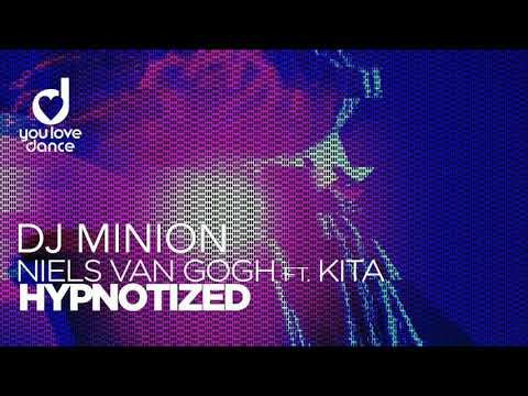 DJ MINION x Niels van Gogh - Hypnotized (Ft. KITA) (Edit)